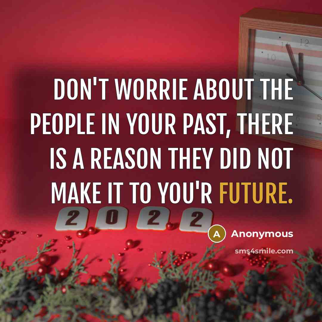 “Don't worrie about the people in your past, there is…” quote by Anonymous
