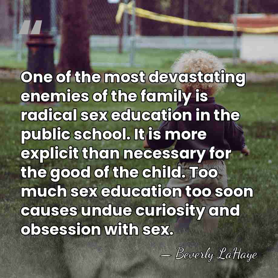 One of the most devastating enemies of the family is radical sex&hellip; - Beverly LaHaye