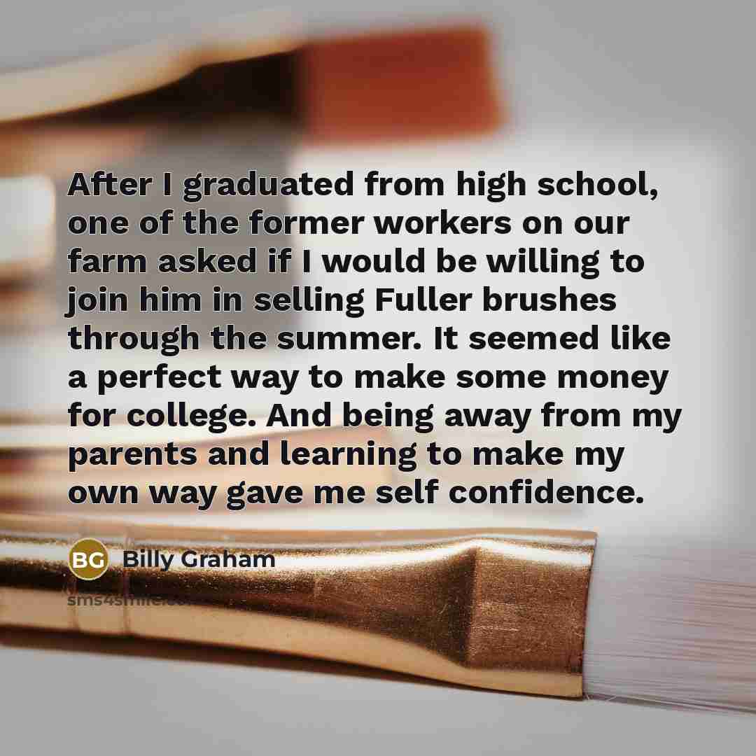 “After I graduated from high school, one of the former…” quote by Billy Graham