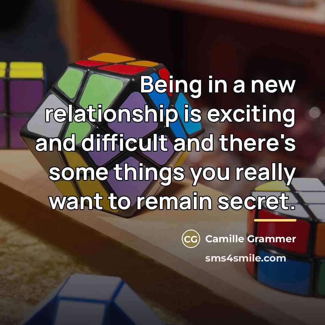 “Being in a new relationship is exciting and difficult and…” quote by Camille Grammer