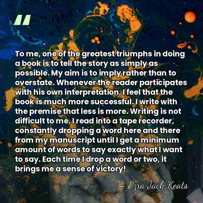 To me, one of the greatest triumphs in doing a book is&hellip; - Ezra Jack Keats