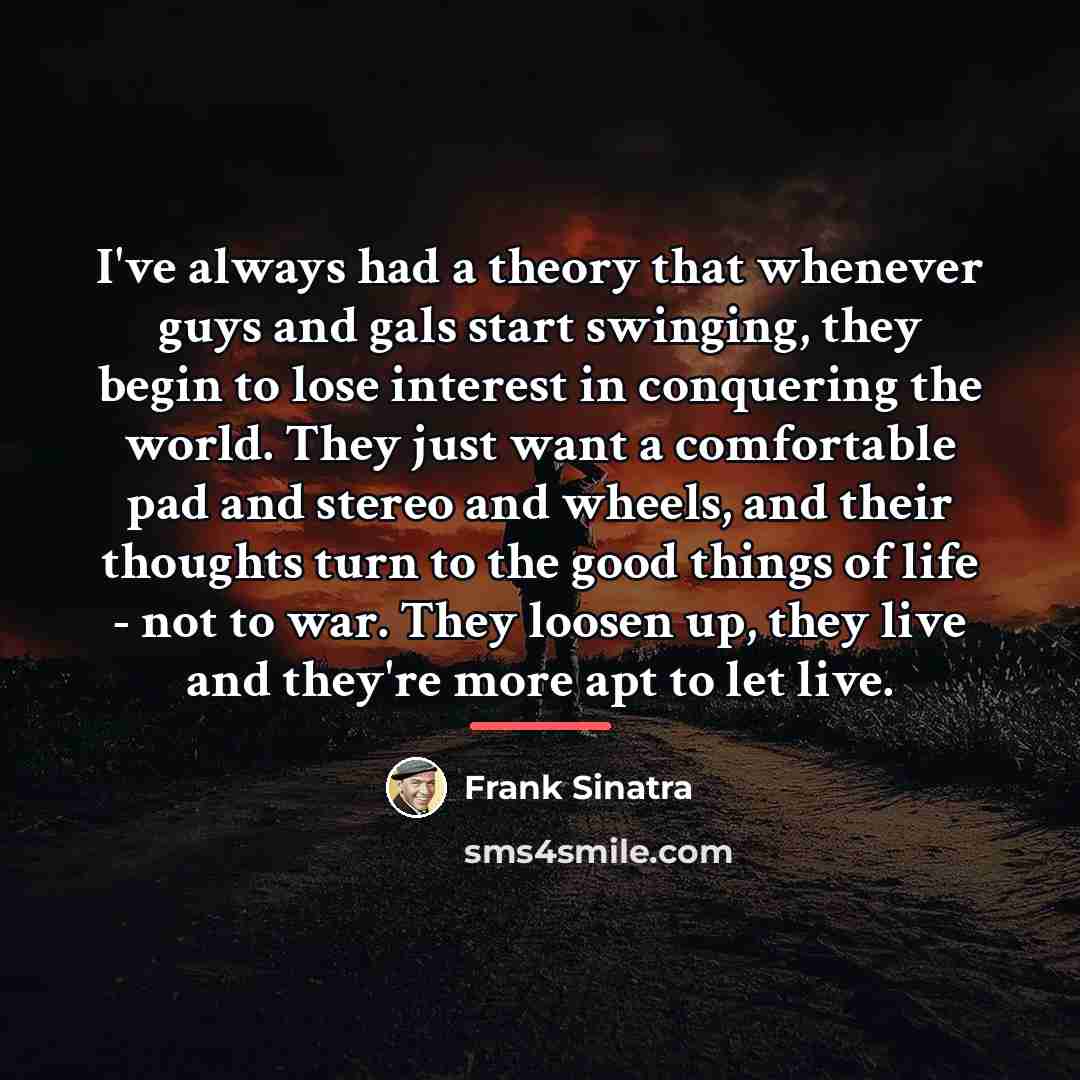 “I've always had a theory that whenever guys and gals…” quote by Frank Sinatra