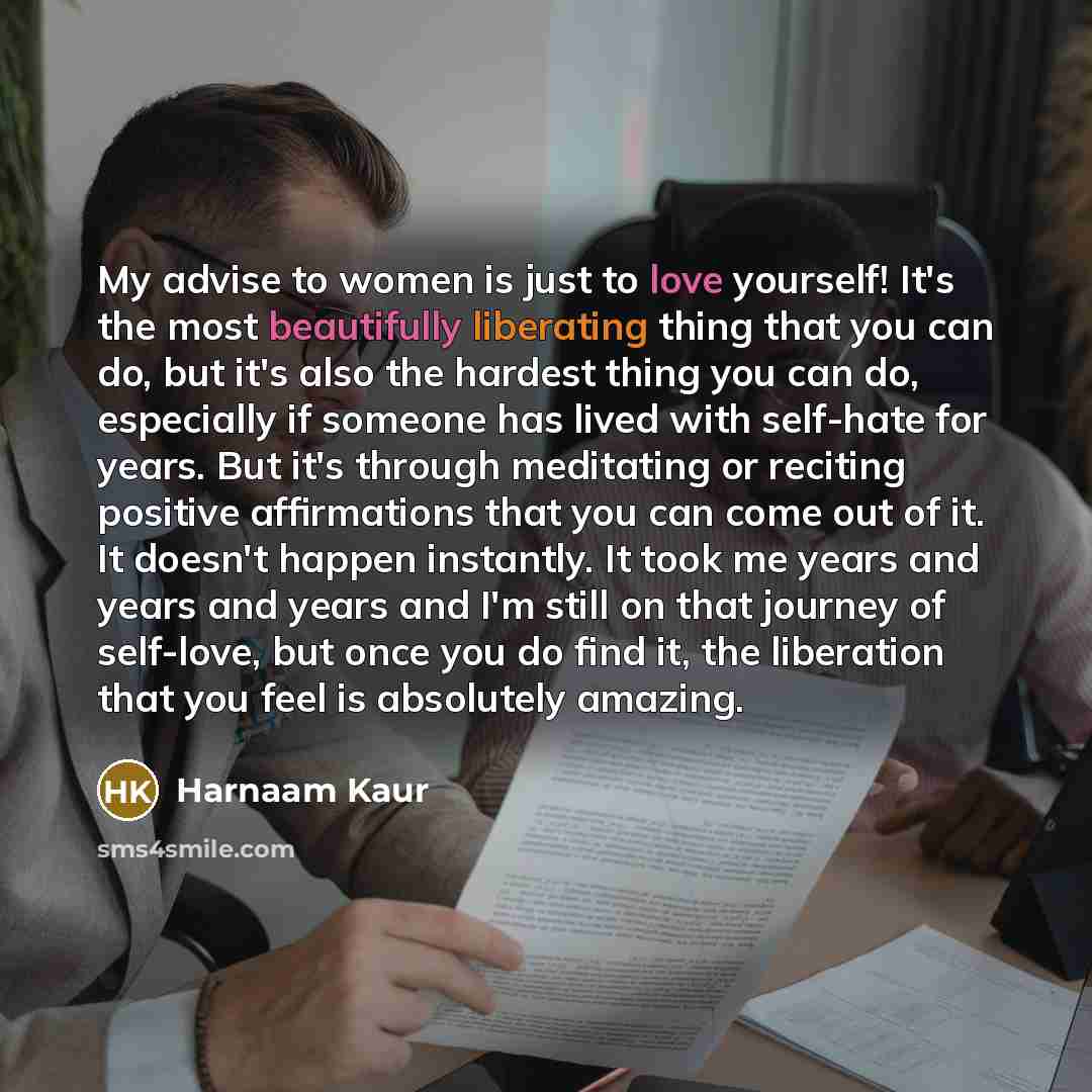 “My advise to women is just to love yourself! It's…” quote by Harnaam Kaur