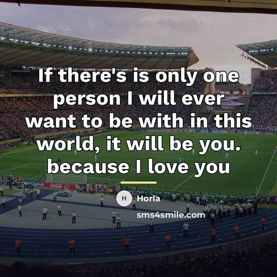 “If there's is only one person I will ever want…” quote by Horla