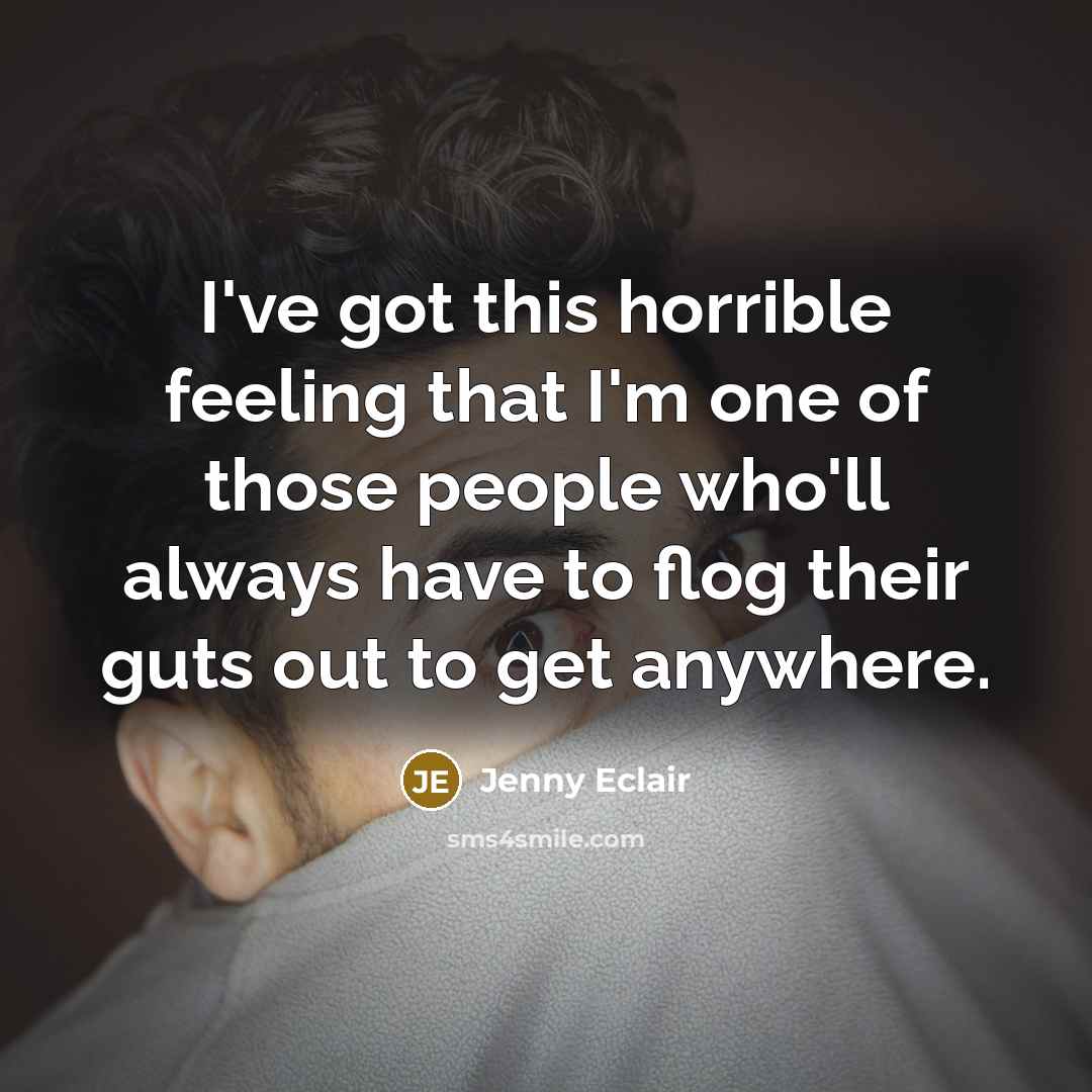 “I've got this horrible feeling that I'm one of those…” quote by Jenny Eclair