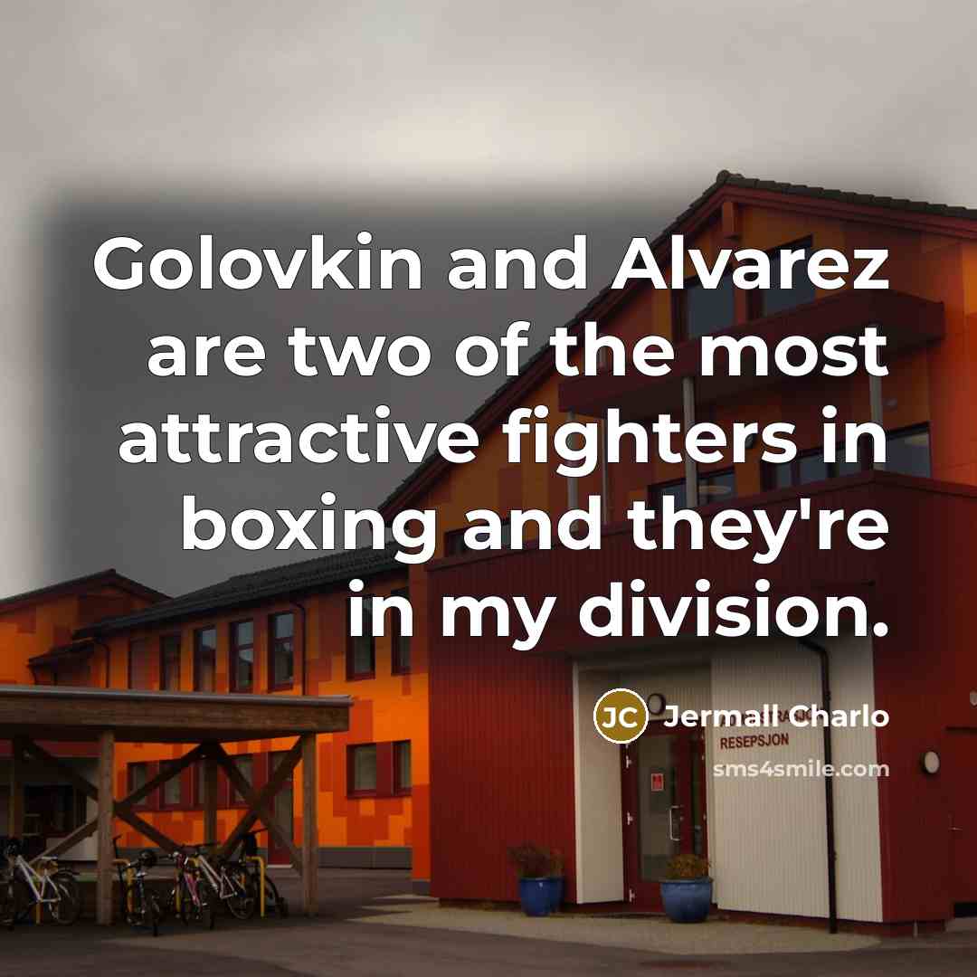 “Golovkin and Alvarez are two of the most attractive fighters…” quote by Jermall Charlo