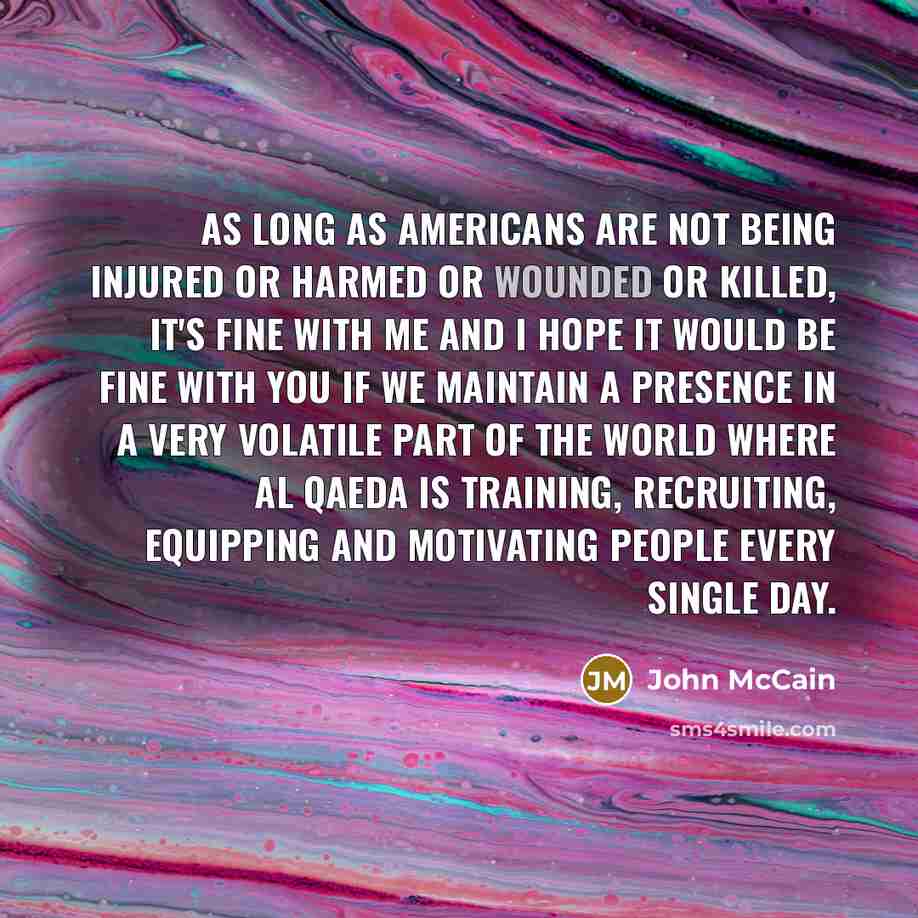 “As long as Americans are not being injured or harmed…” quote by John McCain