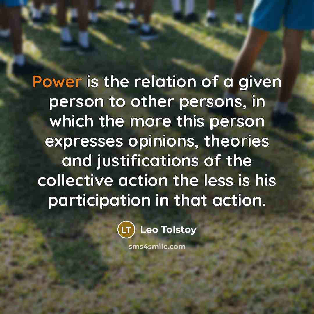 “Power is the relation of a given person to other…” quote by Leo Tolstoy