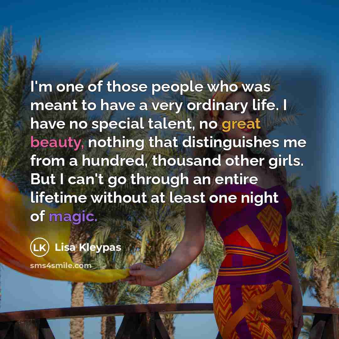 “I'm one of those people who was meant to have…” quote by Lisa Kleypas