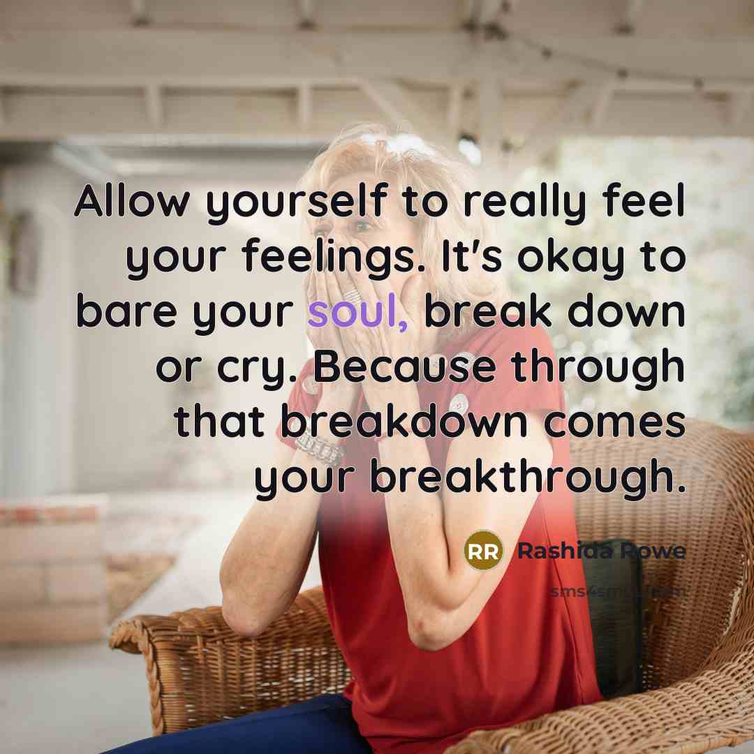 “Allow yourself to really feel your feelings. It's okay to…” quote by Rashida Rowe