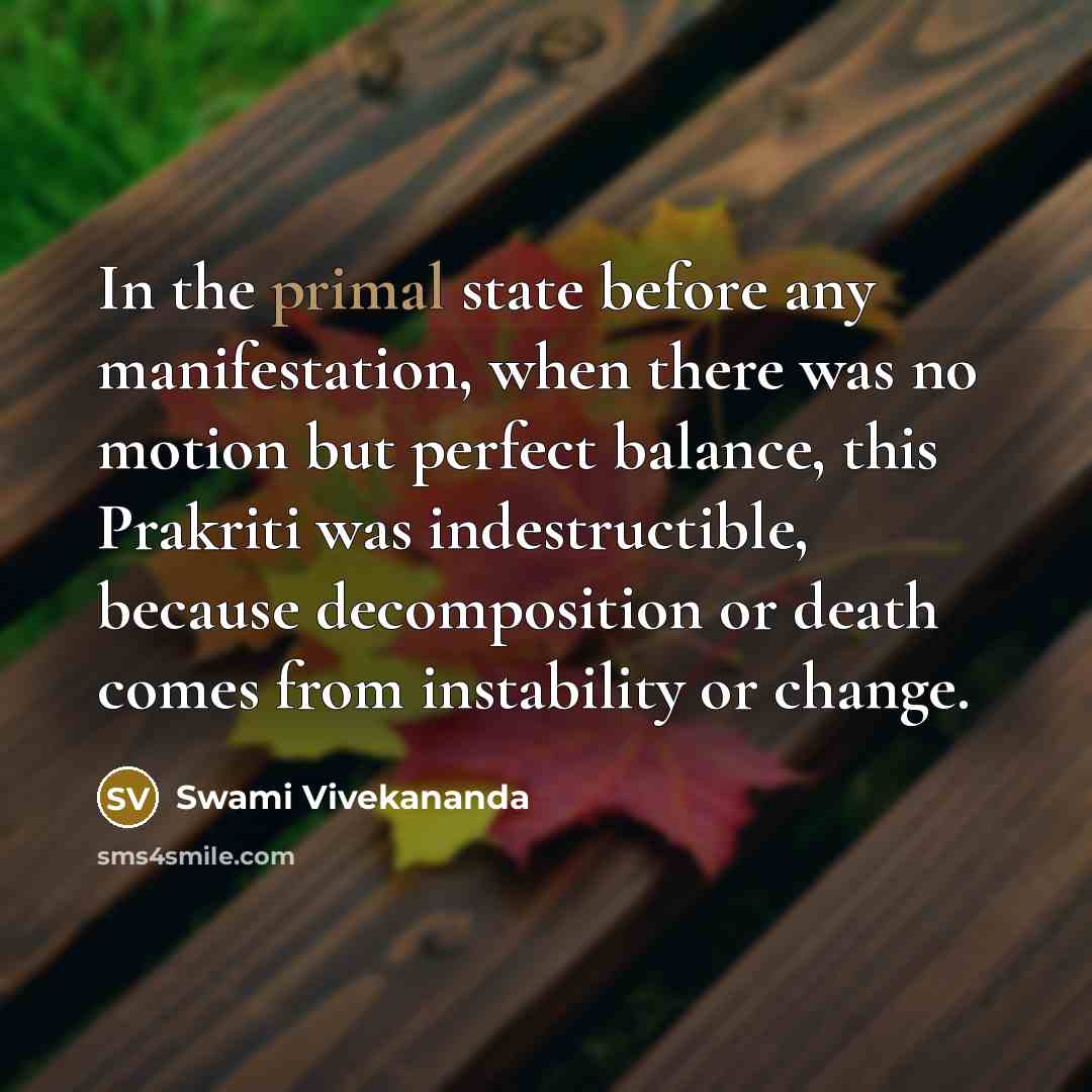 “In the primal state before any manifestation, when there was…” quote by Swami Vivekananda