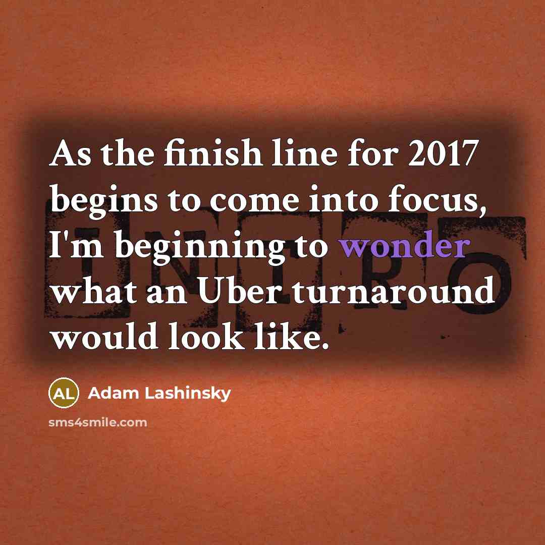 “As the finish line for 2017 begins to come into…” quote by Adam Lashinsky