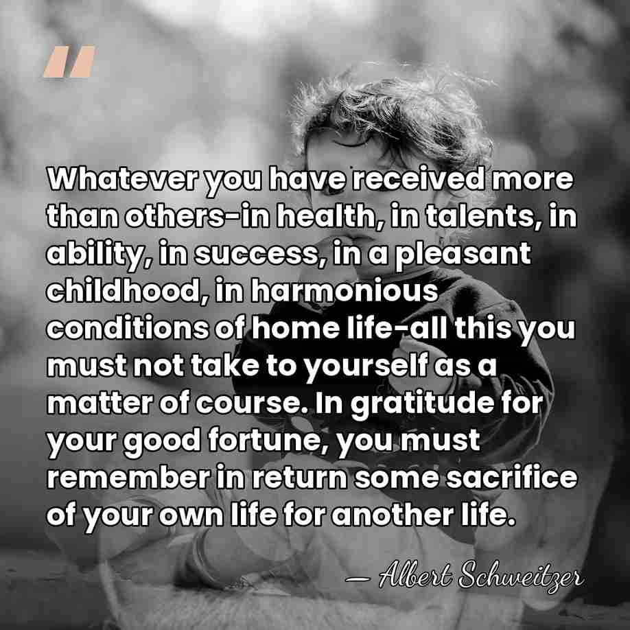 Whatever you have received more than others-in health, in talents, in ability,&hellip; - Albert Schweitzer