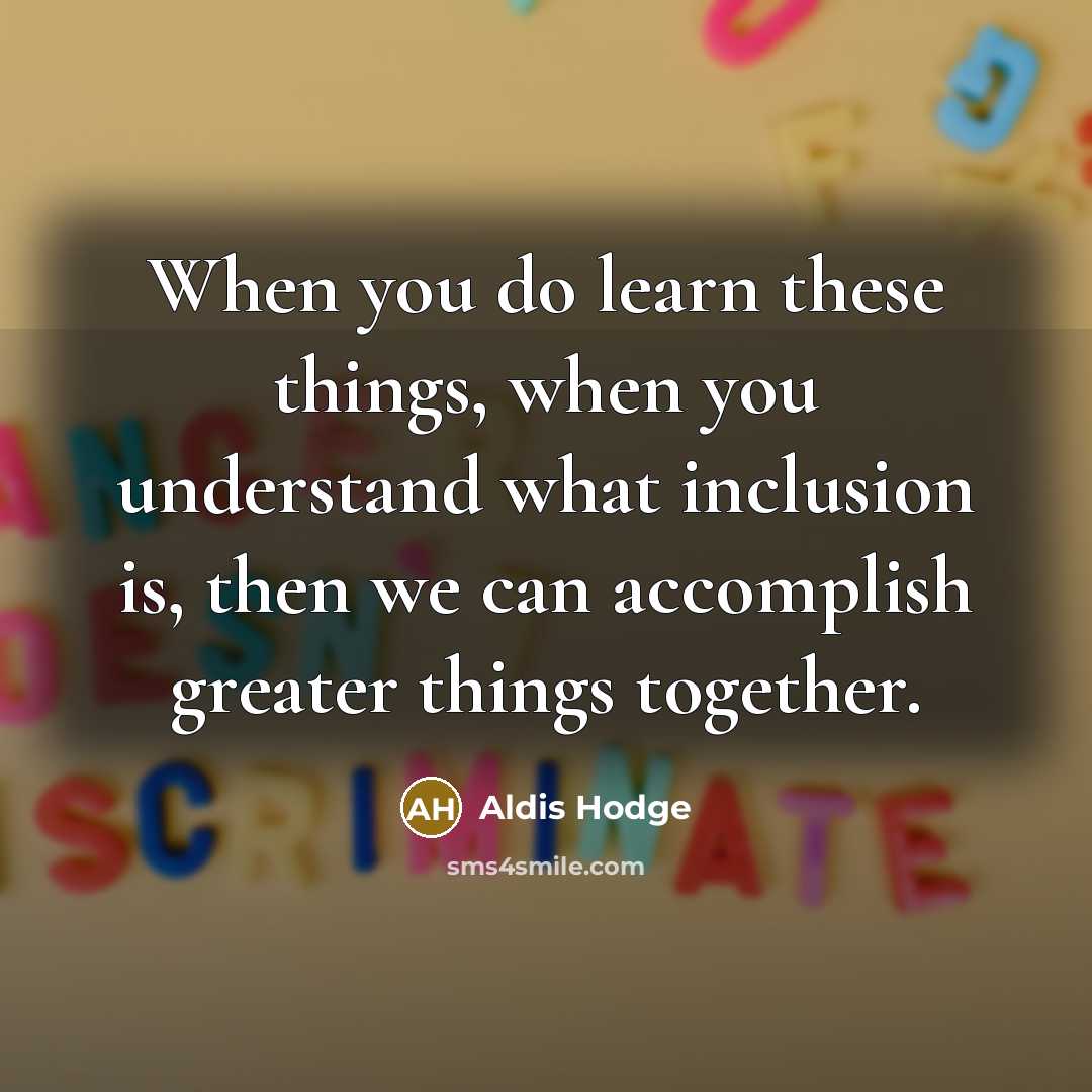“When you do learn these things, when you understand what…” quote by Aldis Hodge