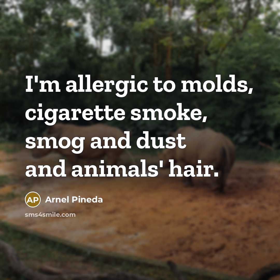 “I'm allergic to molds, cigarette smoke, smog and dust and…” quote by Arnel Pineda