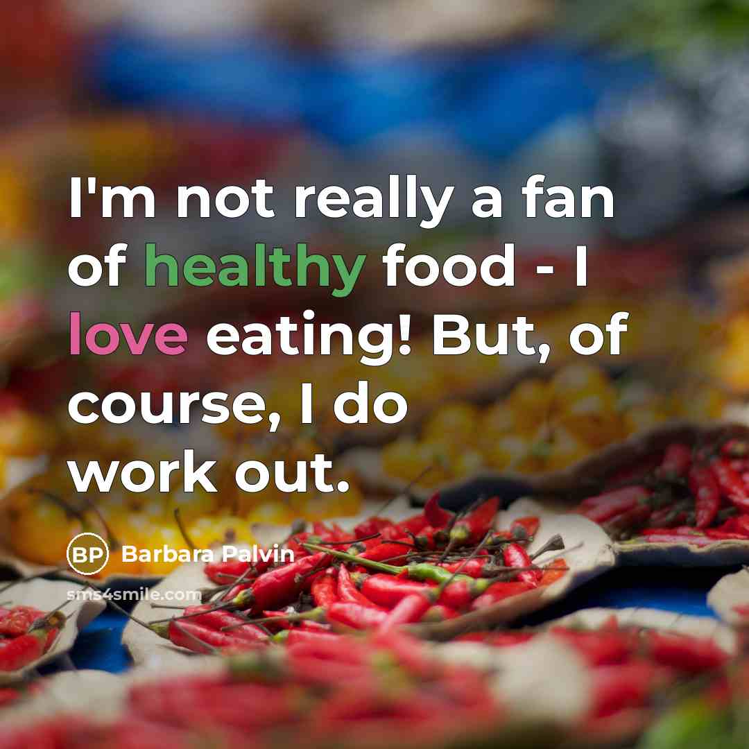 “I'm not really a fan of healthy food - I…” quote by Barbara Palvin
