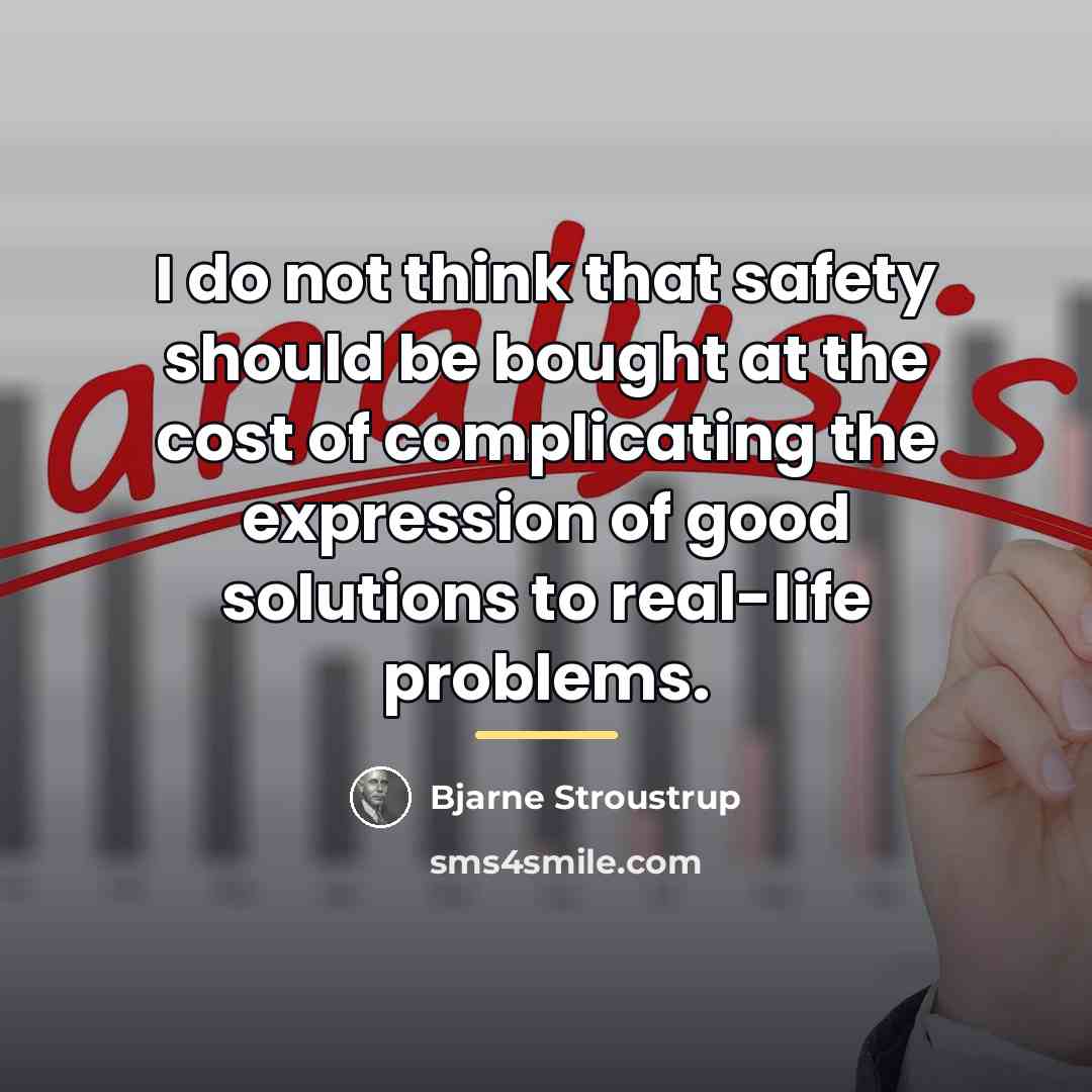 “I do not think that safety should be bought at…” quote by Bjarne Stroustrup