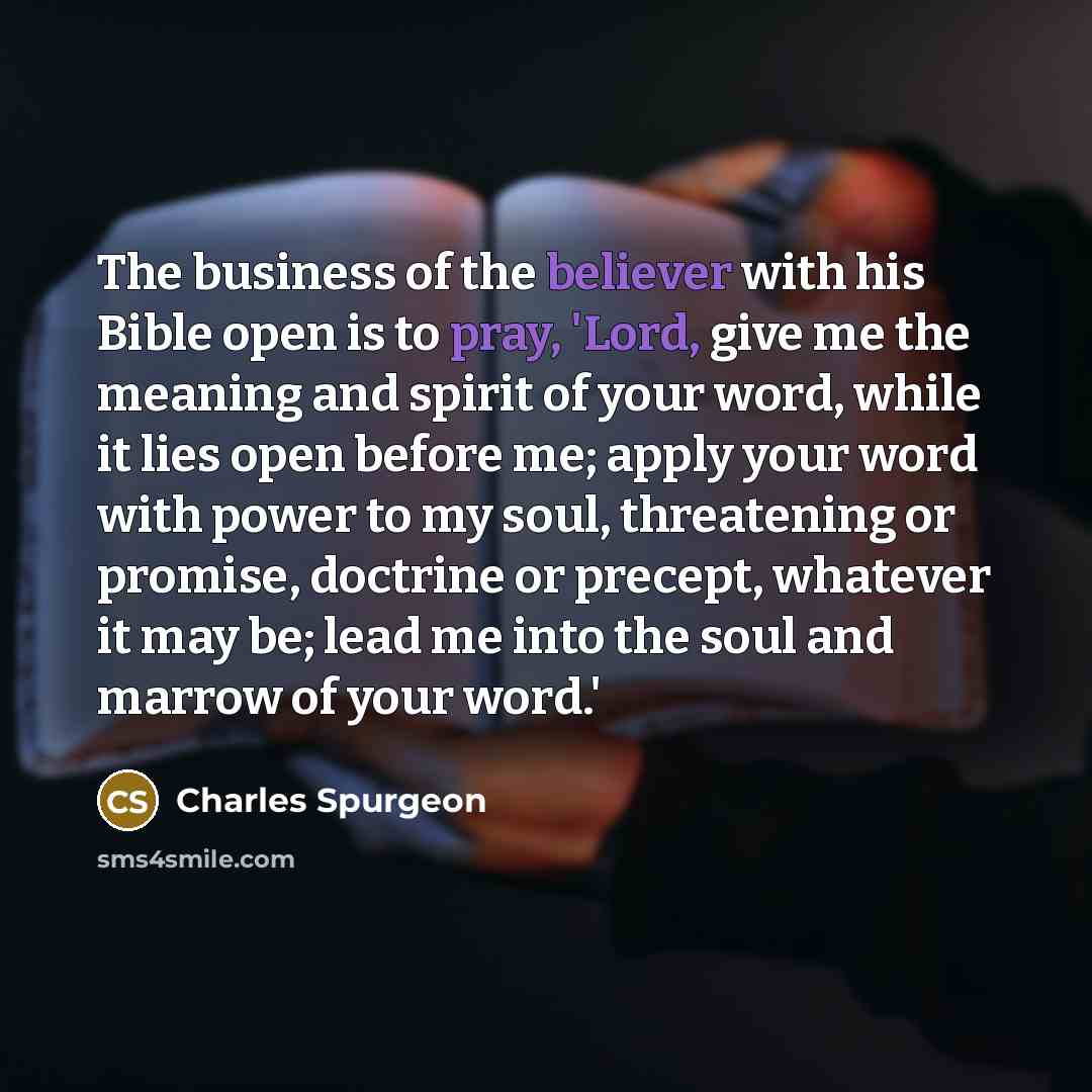 “The business of the believer with his Bible open is…” quote by Charles Spurgeon
