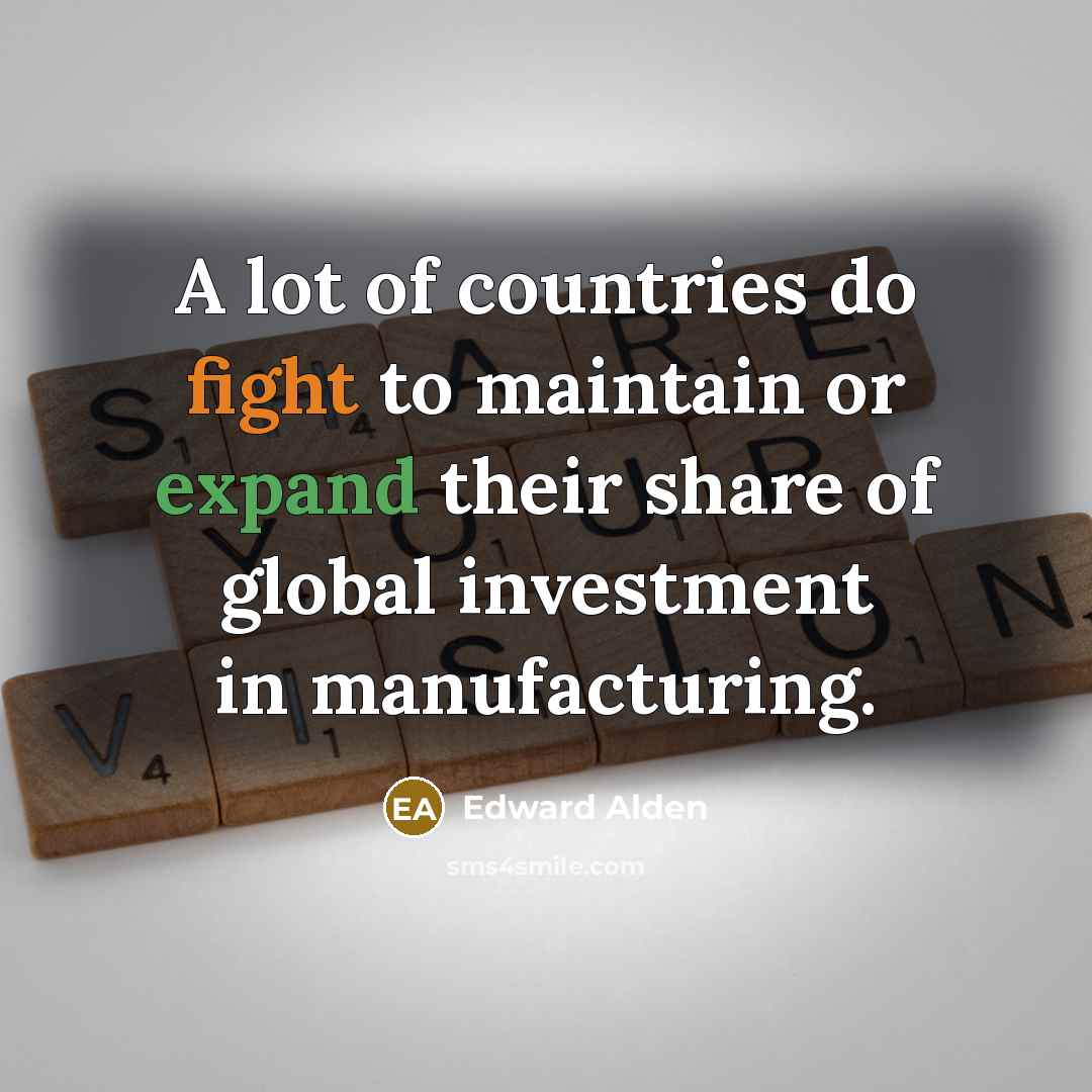 “A lot of countries do fight to maintain or expand…” quote by Edward Alden