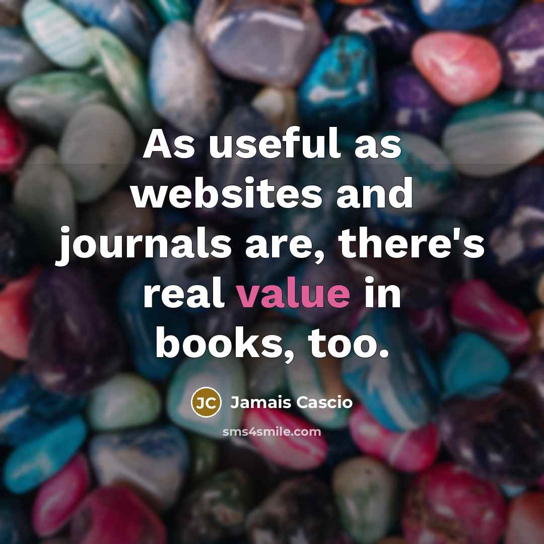 “As useful as websites and journals are, there's real value…” quote by Jamais Cascio