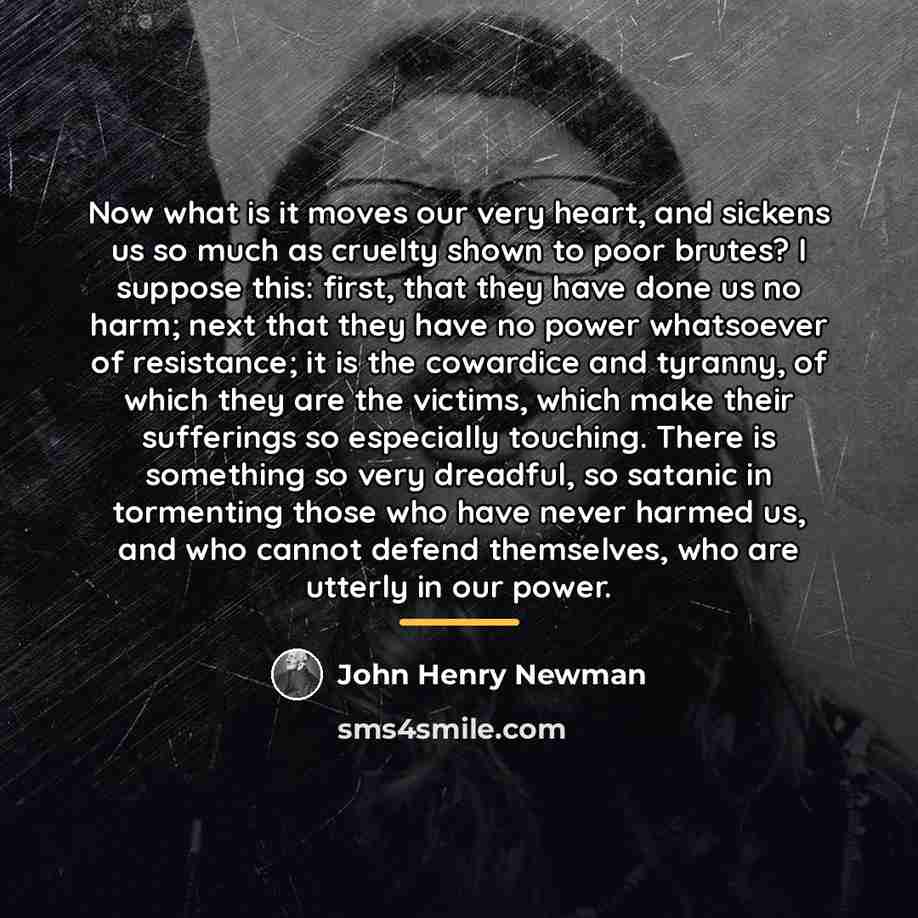 “Now what is it moves our very heart, and sickens…” quote by John Henry Newman