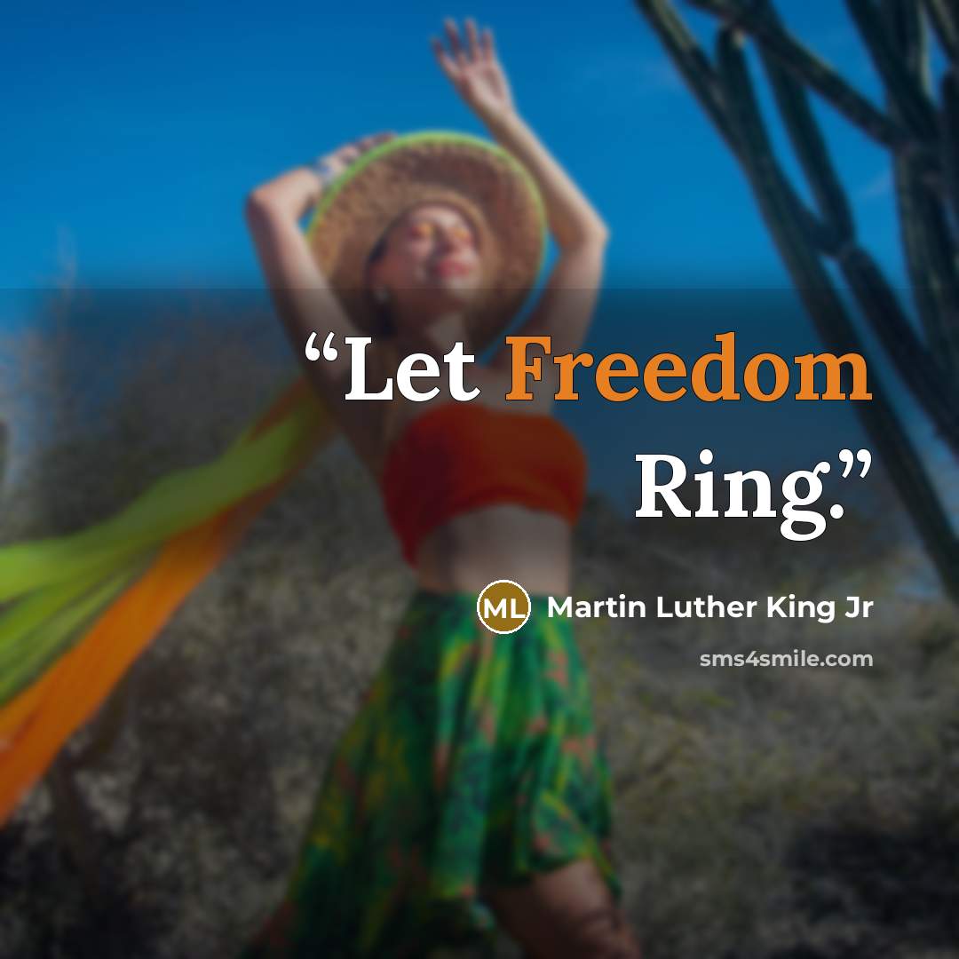“Let Freedom Ring.” quote by Martin Luther King Jr