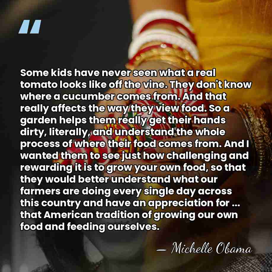 Some kids have never seen what a real tomato looks like off&hellip; - Michelle Obama