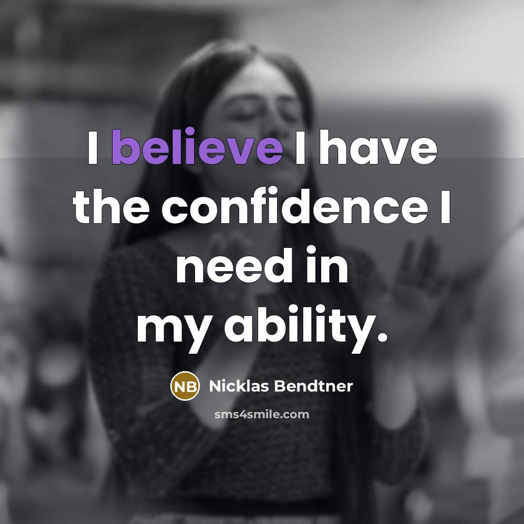 “I believe I have the confidence I need in my…” quote by Nicklas Bendtner