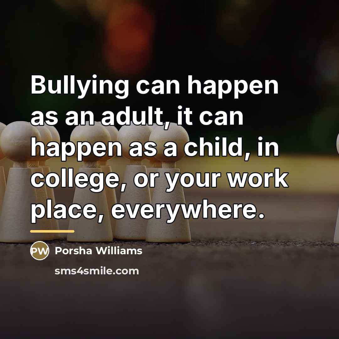 “Bullying can happen as an adult, it can happen as…” quote by Porsha Williams