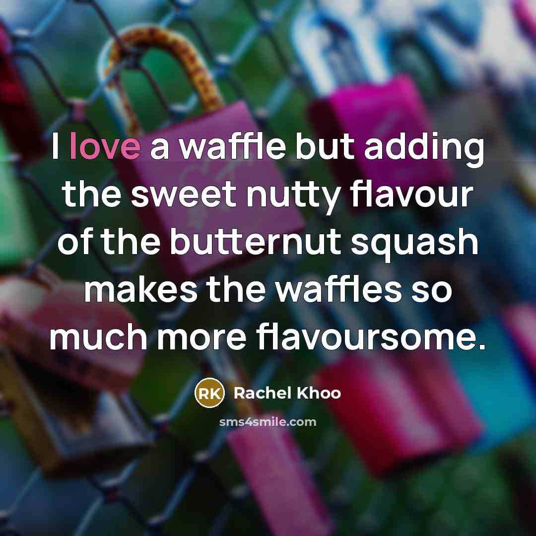 “I love a waffle but adding the sweet nutty flavour…” quote by Rachel Khoo