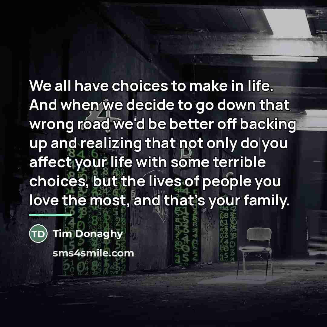“We all have choices to make in life. And when…” quote by Tim Donaghy