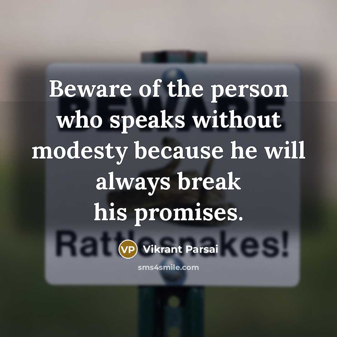 “Beware of the person who speaks without modesty because he…” quote by Vikrant Parsai