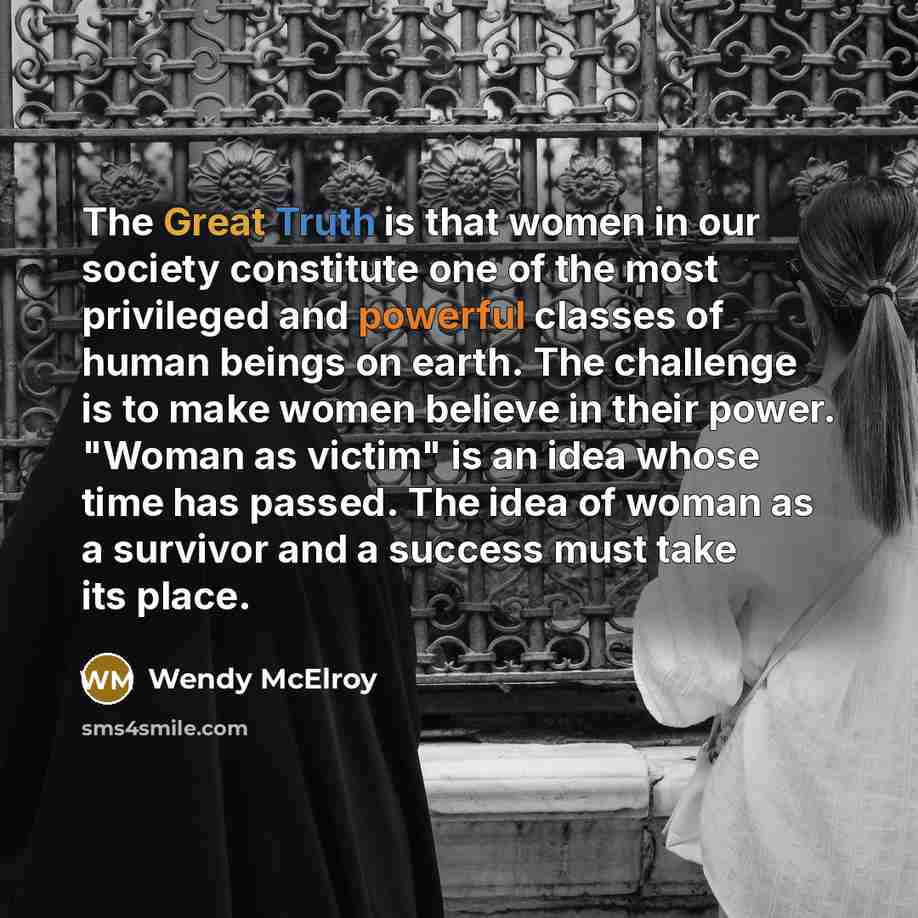 “The Great Truth is that women in our society constitute…” quote by Wendy McElroy