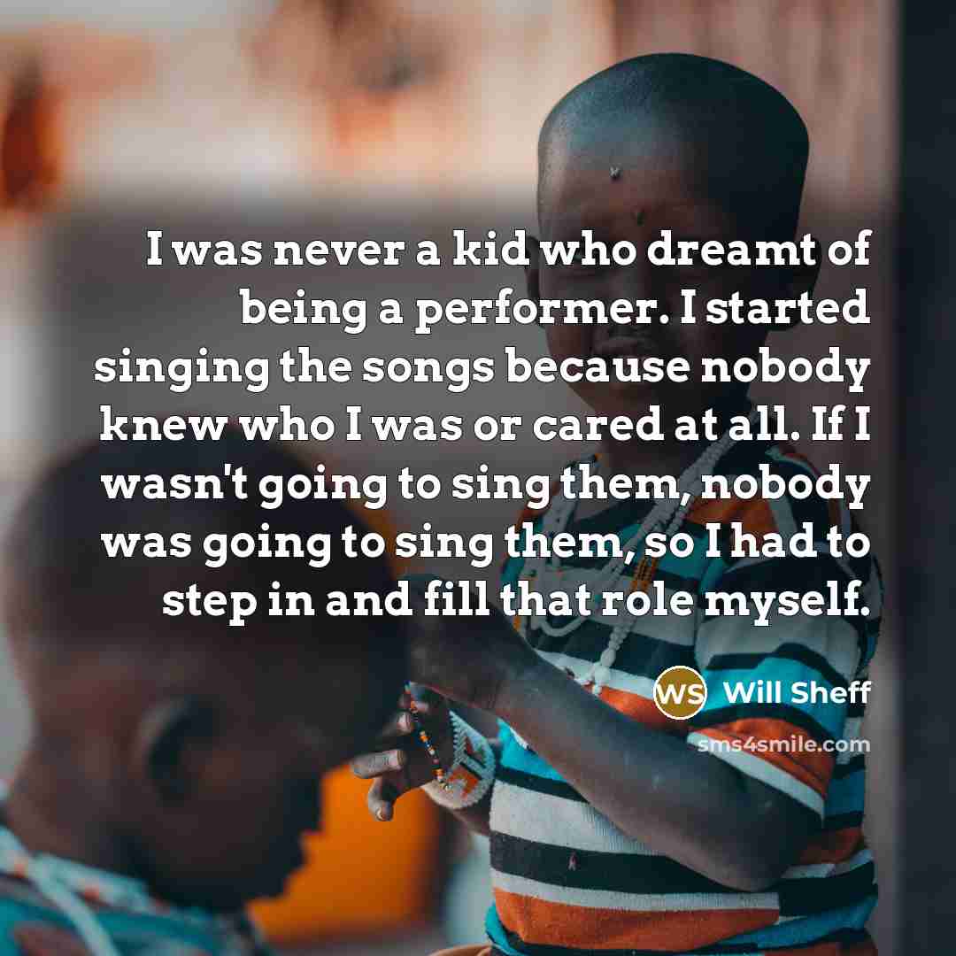 “I was never a kid who dreamt of being a…” quote by Will Sheff