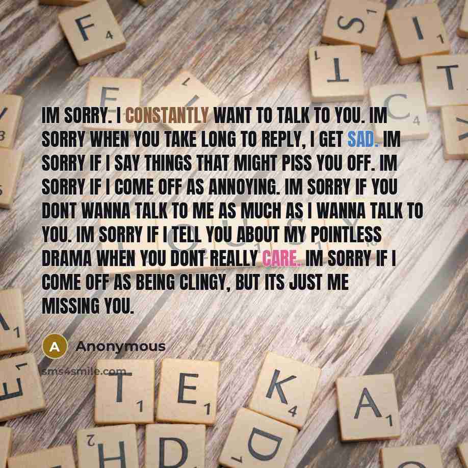“Im sorry. I constantly want to talk to you. Im…” quote by Anonymous