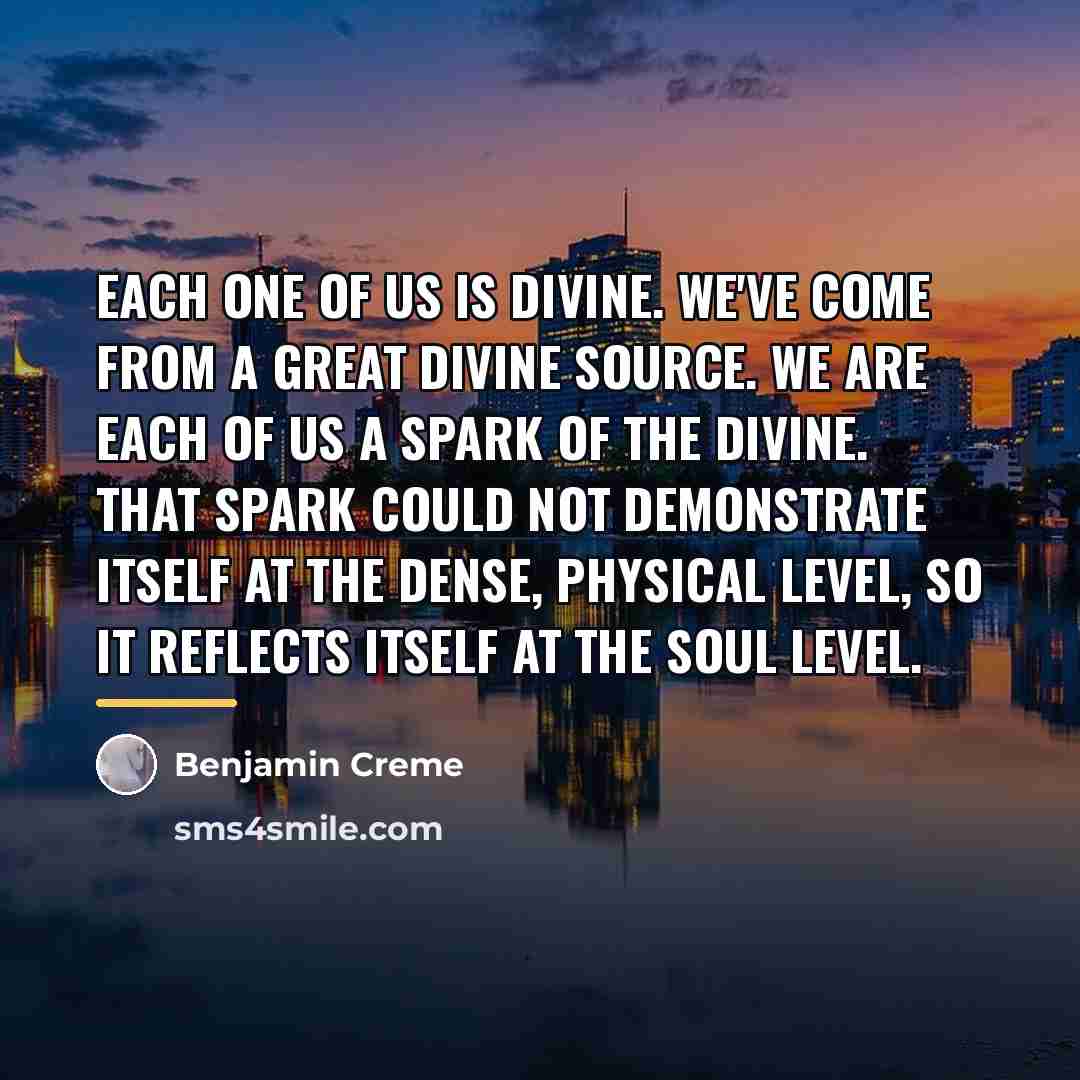 “Each one of us is Divine. We've come from a…” quote by Benjamin Creme