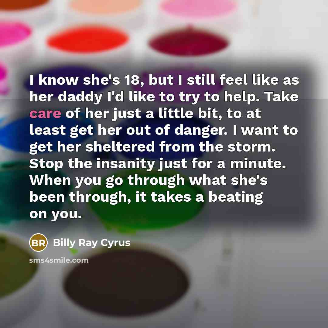 “I know she's 18, but I still feel like as…” quote by Billy Ray Cyrus