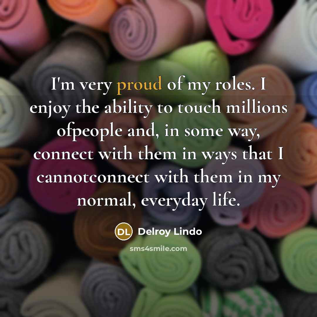 “I'm very proud of my roles. I enjoy the ability…” quote by Delroy Lindo