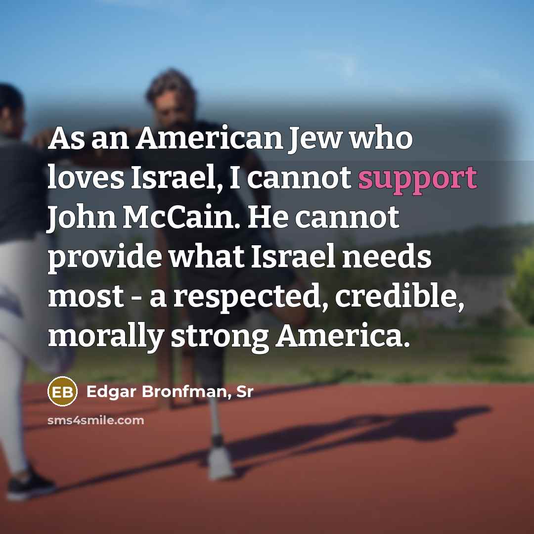 “As an American Jew who loves Israel, I cannot support…” quote by Edgar Bronfman, Sr