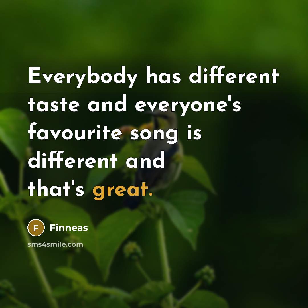 “Everybody has different taste and everyone's favourite song is different…” quote by Finneas