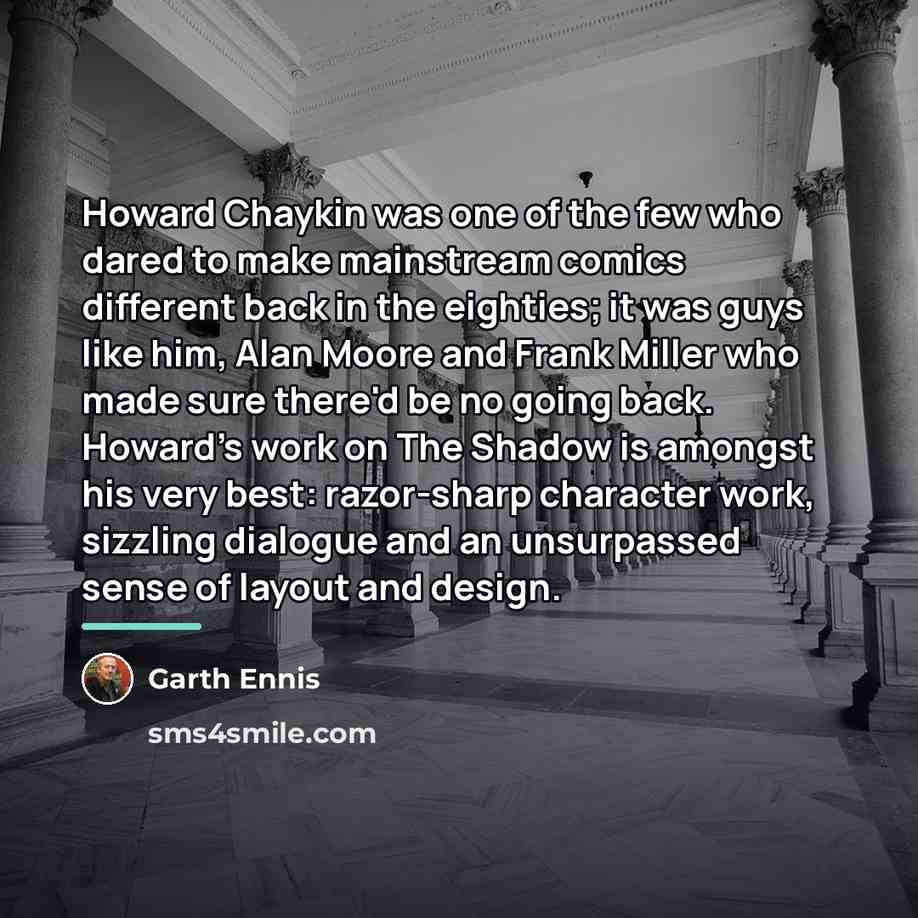 “Howard Chaykin was one of the few who dared to…” quote by Garth Ennis