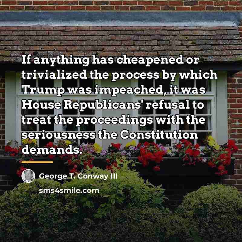“If anything has cheapened or trivialized the process by which…” quote by George T. Conway III
