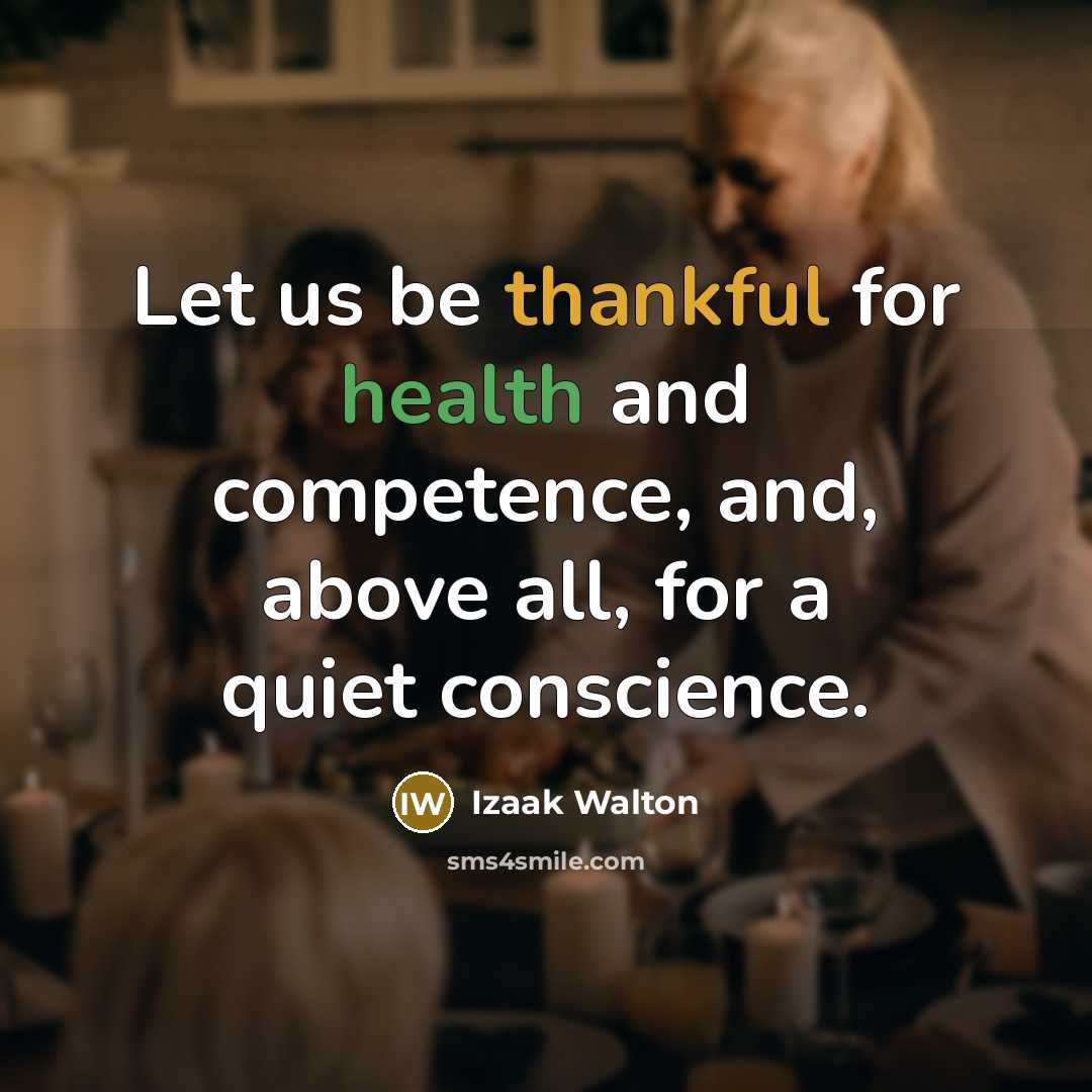 “Let us be thankful for health and competence, and, above…” quote by Izaak Walton