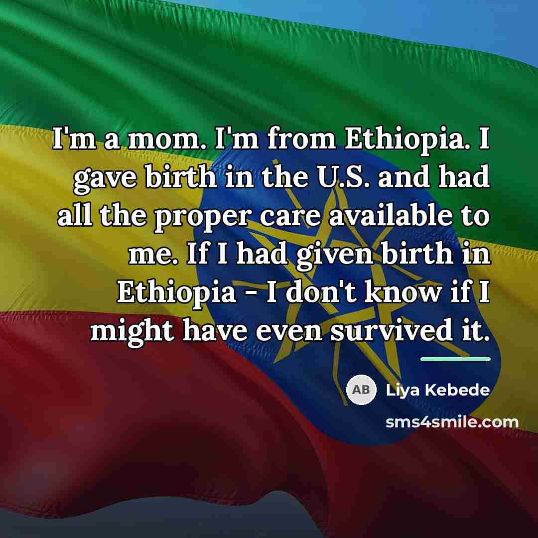 “I'm a mom. I'm from Ethiopia. I gave birth in…” quote by Liya Kebede