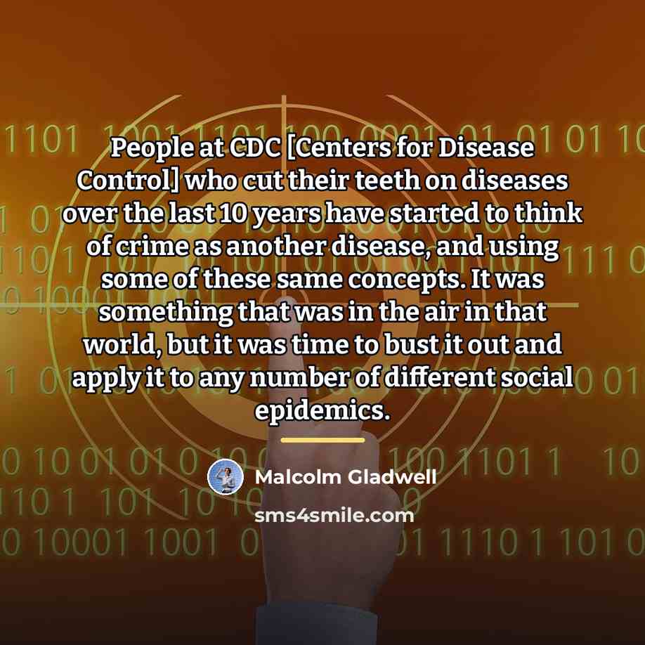 “People at CDC [Centers for Disease Control] who cut their…” quote by Malcolm Gladwell