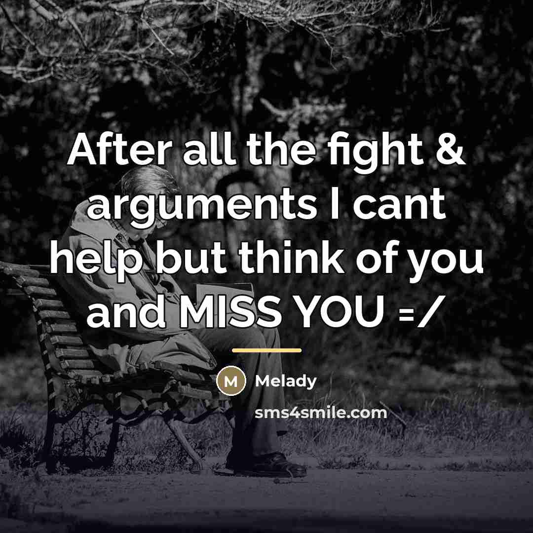 “After all the fight & arguments I cant help but…” quote by Melady