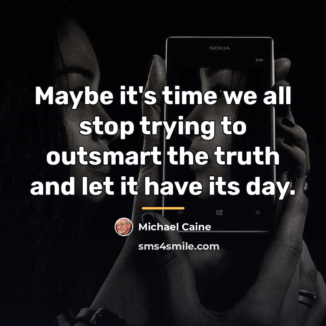 “Maybe it's time we all stop trying to outsmart the…” quote by Michael Caine