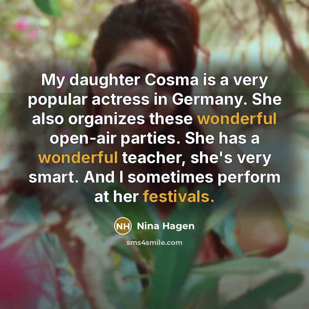 “My daughter Cosma is a very popular actress in Germany.…” quote by Nina Hagen