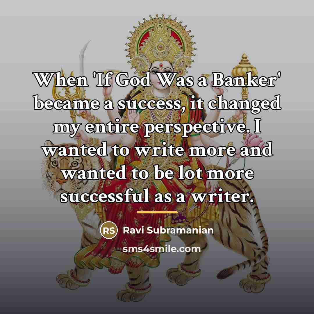 “When 'If God Was a Banker' became a success, it…” quote by Ravi Subramanian