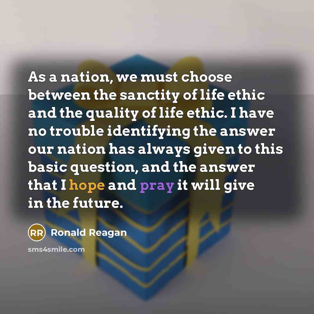 “As a nation, we must choose between the sanctity of…” quote by Ronald Reagan